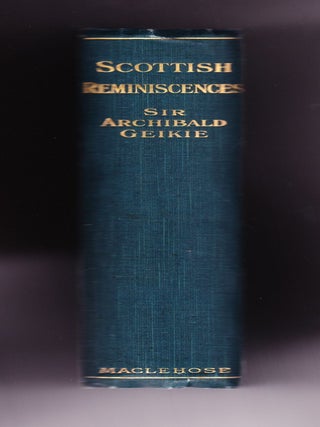 Item #651 Scottish Reminiscences. Sir Archibald Geikie