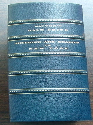 Item #661 Sunshine and Shadow in New York. Matthew Hale Smith