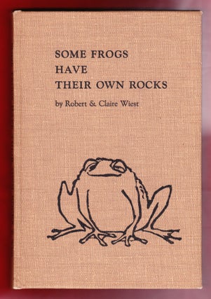 Item #681 Some Frogs Have Their Own Rocks, Variations on a Theme from the Bark River. Robert...