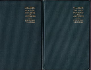 Item #686 Villiers, His Five Decades of Adventures. Frederic Villiers, War Aritist and Correspondent