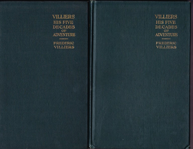 Item #686 Villiers, His Five Decades of Adventures. Frederic Villiers, War Aritist and Correspondent.