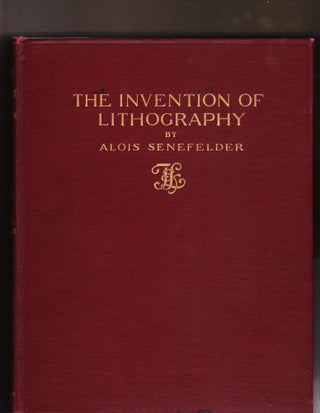 Item #697 The Invention of Lithography. Alois Senefelder
