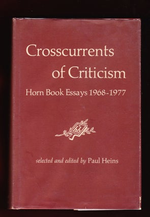 Item #705 Crosscurents of Criticism, Horn Book Essays 1968-1977. Paul Heins