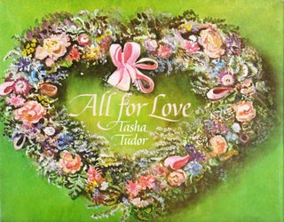 Item #707 All for Love. Tasha Tudor
