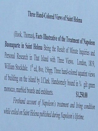 Facts, Illustrative of the Treatment of Napoleon Buonaparte in Saint Helena Being the Result of minute Inquiries and Personal Research in That Island with Three Views.