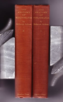 Item #743 The Anatomy of Bibliomania in Two Volumes. Holbrook Jackson