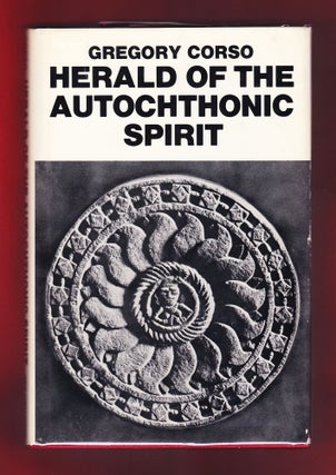 Item #767 Herald of the Autochthonic Spirit. Gregory Corso