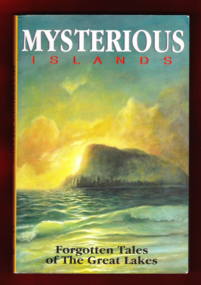 Item #775 Mysterious Islands, Forgotten tales of the Great Lakes. Andrea Gutsche, Cindy Bisaillon.