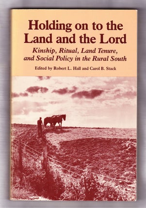 Item #797 Holding on to the Land and the Lord, Kinship, Ritual, Land Tenure, and...
