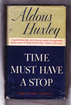 Item #799 Time Must Have a Stop. Aldous Huxley
