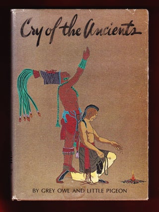 Item #806 Cry of the Ancients. Grey Owl, Little Pigeon