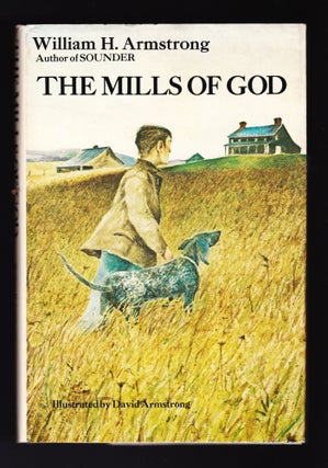 Item #810 The Mills of God. William H. Armstrong