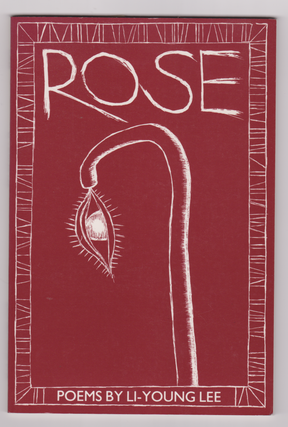 Item #84 Rose, Poems. Li-Young Lee