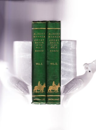 Item #860 The Albert Nyanza, Great Basin of the Nile, and Explorations of the Nile...