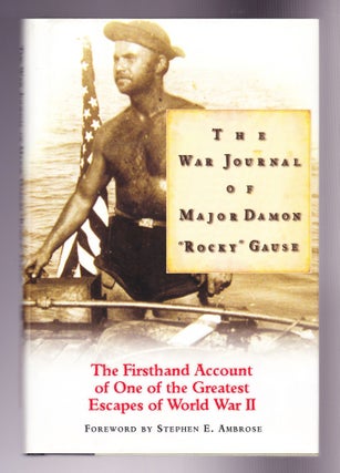 Item #874 The War Journal of Major Damon "Rocky" Gause, The Firsthand Account of One...