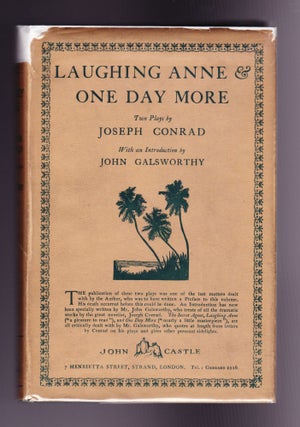 Item #878 Laughing Anne & One Day More, Two Plays. Joseph Conrad