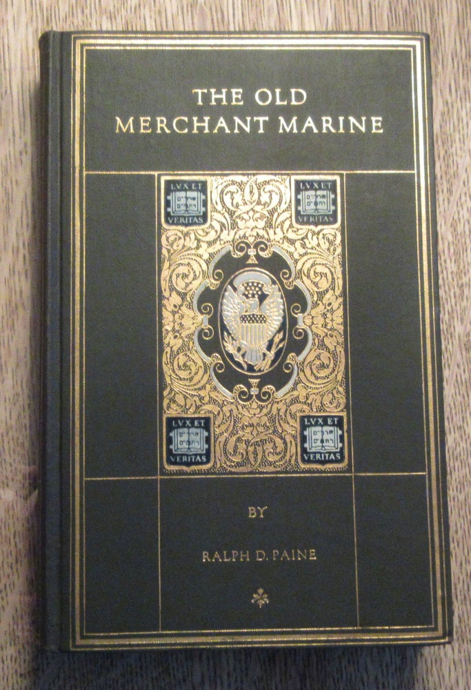 Item #885 The Old Merchant Marine, A Chronicle of American Ships and Sailors. Ralph D. Paine.