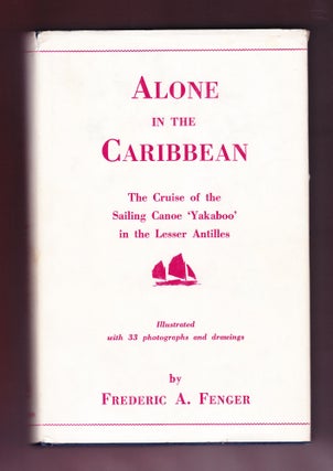 Item #890 Alone in the Caribbean, The Cruise of the Sailing Canoe "Yakaboo" in the Lesser...