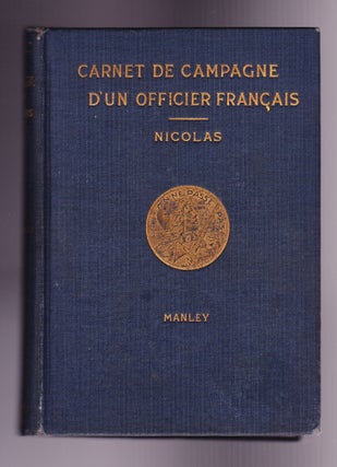Item #897 Carnet de Campagne D'un Officier Francais Par Lieutenant René Nicolas de L'Armée...