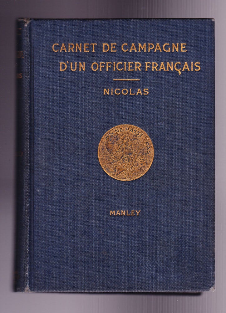 Item #897 Carnet de Campagne D'un Officier Francais Par Lieutenant René Nicolas de L'Armée Francaise. Edward Manley.