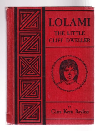 Item #901 Lolami, The Little Cliff Dweller. Clara Kern Bayliss