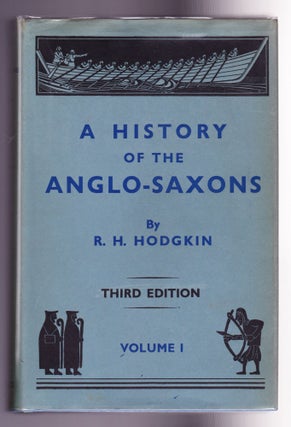Item #912 2 vol. A History of the Anglo-Saxons. R. H. Hodgkin