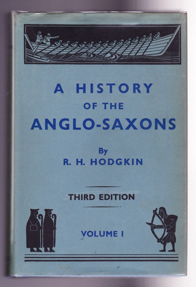 Item #912 2 vol. A History of the Anglo-Saxons. R. H. Hodgkin.