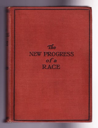 Item #914 Progress of a Race or the Remarkable Advancement of the American Negro, From the...