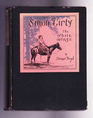Item #934 Simon Girty, The White Savage. Thomas Boyd