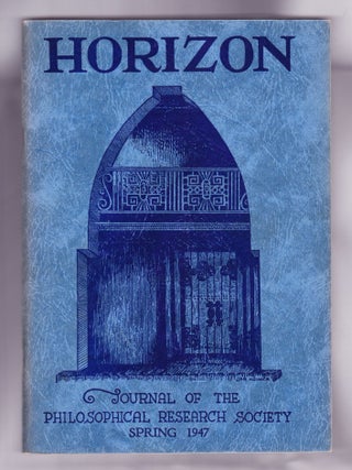 Item #940 Horizon, Journal of the Philosophical Research Society, Spring 1947, Vol....