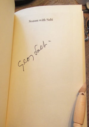 Item #943 (Signed by Georg Solti) Season with Solti, A Year in the Life of the Chicago Symphony....