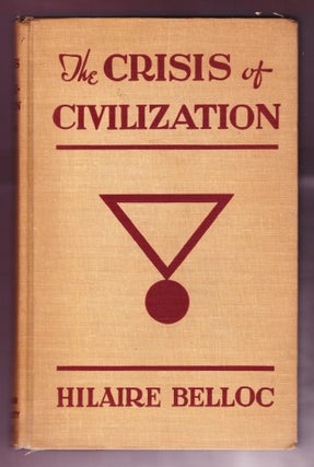 Item #944 The Crisis of Civilization, Being the Matter of a Course of Lectures delivered at...