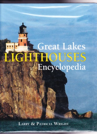Item #948 Great Lakes Lighthouses Encyclopedia. Larry Wright, Patricia