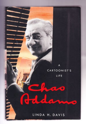 Item #963 Chas Addams, A Cartoonist's Life. Linda H. Davis