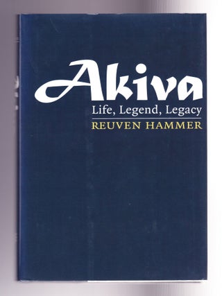 Item #991 Akiva, Life, Legend, Legacy. Reuven Hammer